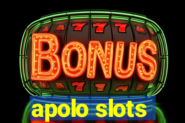apolo slots